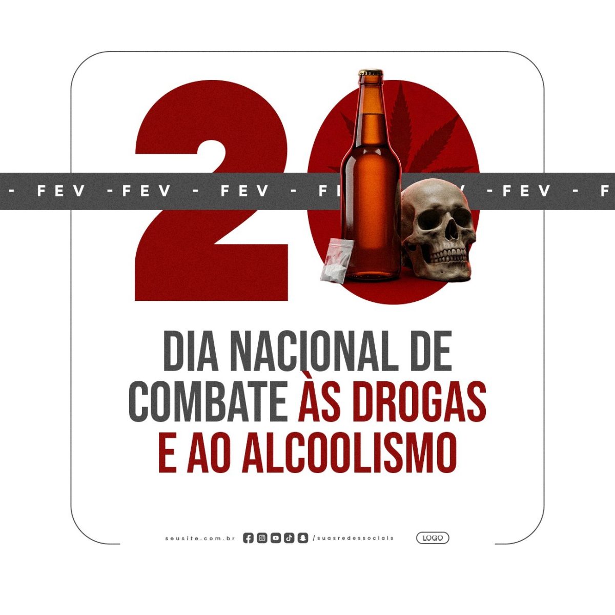 Dia Nacional de Combate às Drogas e ao Alcoolismo 20 de Fevereiro PSD Editável