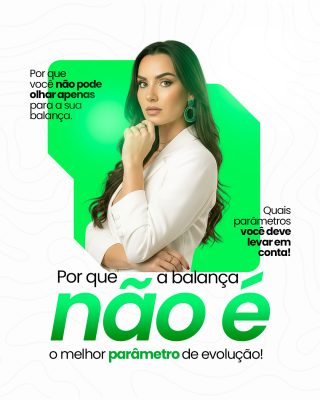 Saúde Por Que a Balança Não É o Melhor Parâmetro de Evolução PSD Editável