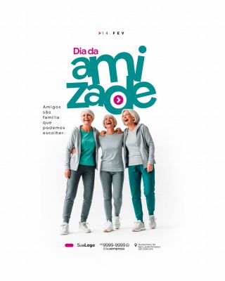 Amizade 14 FEV Amigos São Família Que Podemos Escolher PSD Editável