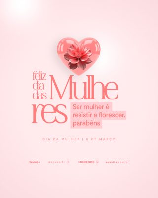 Dia da Mulher Feliz Dia Mulheres Resistir Florescer Parabéns PSD Editável
