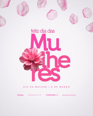 Dia da Mulher Feliz Dia das Mulheres 8 de Março Floral PSD Editável