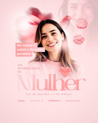 dia da mulher Ser Mulher é Resistir e Florescer 8 de Março PSD Editável