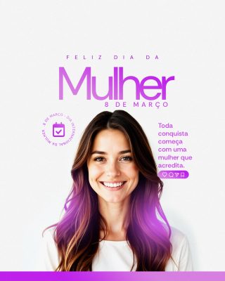 Dia da Mulher 8 de Março Toda Conquista Começa PSD Editável