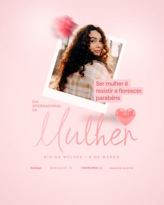 Dia da Mulher 8 de Março Florescer e Resistir Social Media PSD Editável