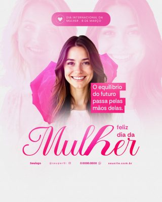 dia da mulher  Feliz Dia da Mulher 8 de Março Equilíbrio Futuro PSD Editável