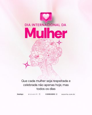 Mulher Dia Internacional Mulher Arte com Frase Motivacional PSD Editável