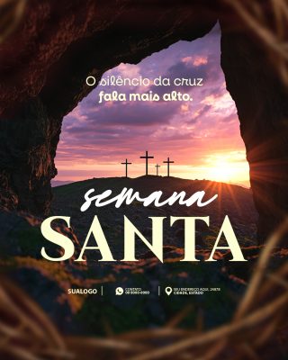 Semana Santa O Silêncio da Cruz Fala Mais Alto Arte Religiosa PSD Editável