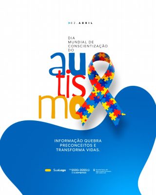 Autismo 02 de Abril Conscientização Informação Quebra Preconceitos PSD Editável
