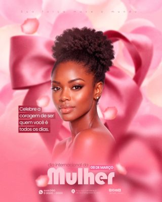 Mulher Celebre a Coragem Dia Internacional da Mulher 08 de Março PSD Editável