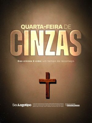 Quarta-feira de Cinzas Das Cinzas à Vida Tempo de Recomeço PSD Editável