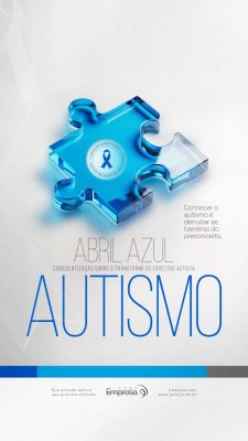 Story Abril Azul Autismo Conscientização sobre o Transtorno PSD Editável