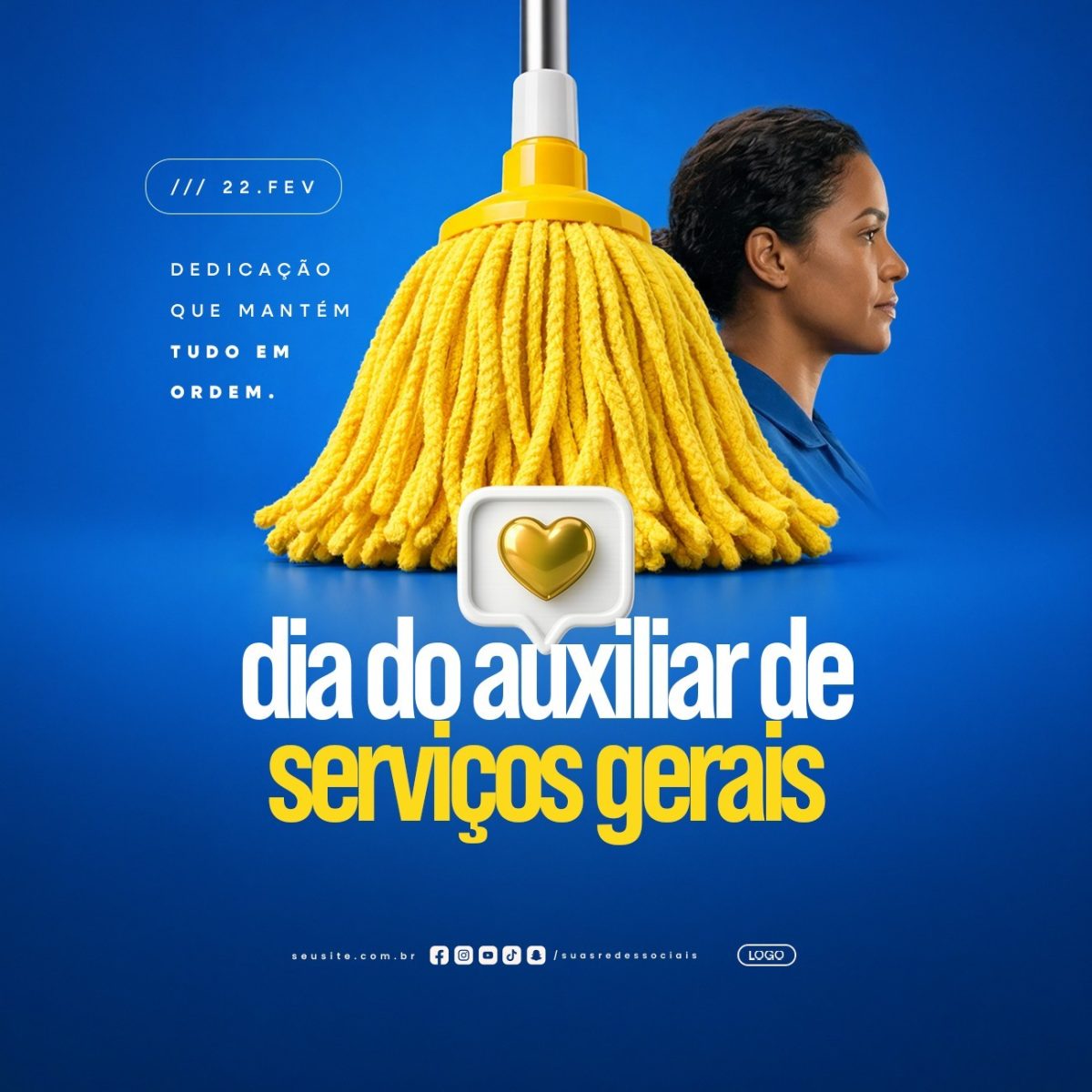 Dia do Auxiliar de Serviços Gerais 22 Fevereiro Dedicação PSD Editável