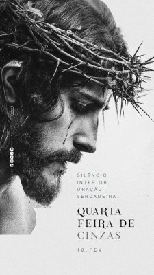 Story Quarta Feira de Cinzas 18 Fevereiro Oração Verdadeira PSD Editável