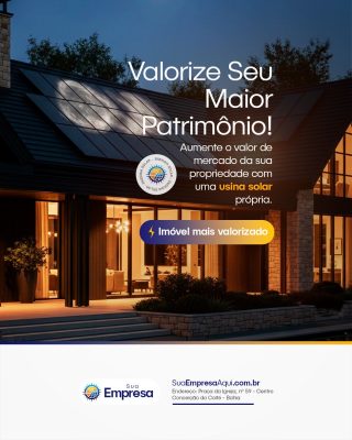 Imóvel Usina Solar Valorize Seu Maior Patrimônio! PSD Editável