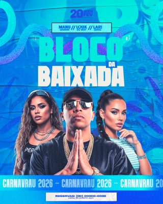 Carnaval Sexta 20 Fev Bloco da Baixada Caranvrau 2026 PSD Editável