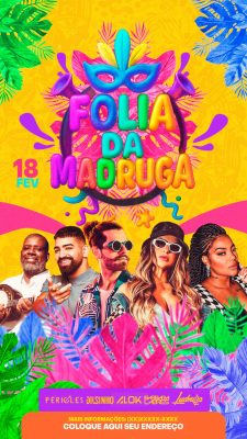 Carnaval Folia da Madruga 18 Fev Evento Festa Vibrante PSD Editável