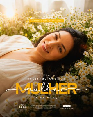 Dia Internacional da Mulher 8 de Março Mulher Floral PSD Editável