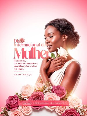 Dia Internacional da Mulher Respeito e Valorização 08 Março PSD Editável