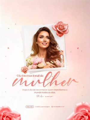Dia Internacional da Mulher Reconhecer Quem Transforma o Mundo PSD Editável