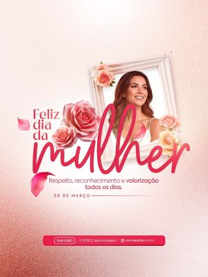 Dia da Mulher 08 de Março Respeito, Reconhecimento PSD Editável