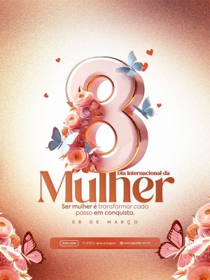 Dia Internacional da Mulher Ser Mulher É Transformar Cada Passo PSD Editável