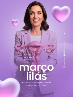 Março Lilás Prevenção Câncer de Colo de Útero PSD Editável