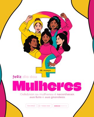 Dia da Mulher 08 de Março Luta e Grandeza Arte Social PSD Editável