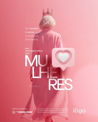 Mulher Dia Internacional 08 de Março Rainha Força Delicadeza PSD Editável