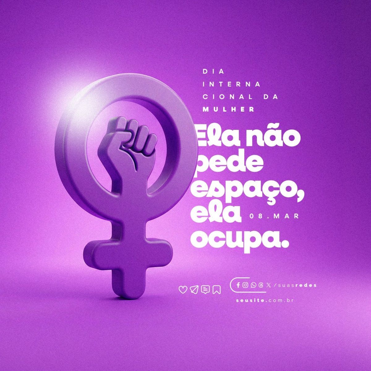 Dia Internacional da Mulher Ela Não Pede Espaço Ela Ocupa PSD Editável
