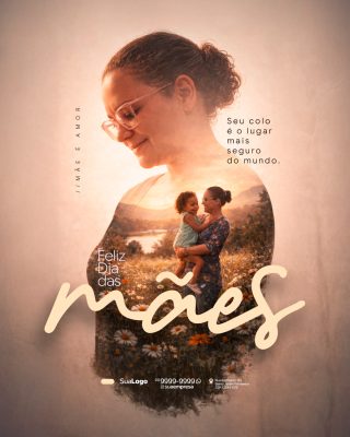 Dia das Mães Seu Colo É o Lugar Mais Seguro do Mundo PSD Editável