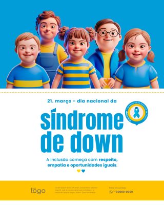 Síndrome de Down 21 de Março Conscientização Inclusão PSD Editável