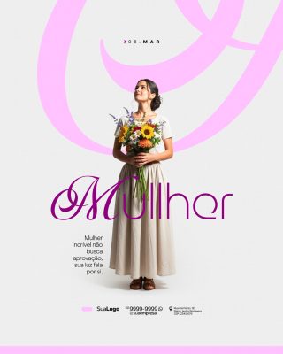 Mulher 08 MAR Mulher Incrível Sua Luz Fala Por Si PSD Editável