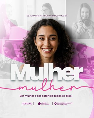 Mulher 08 de Março Dia Internacional da Mulher Potência PSD Editável