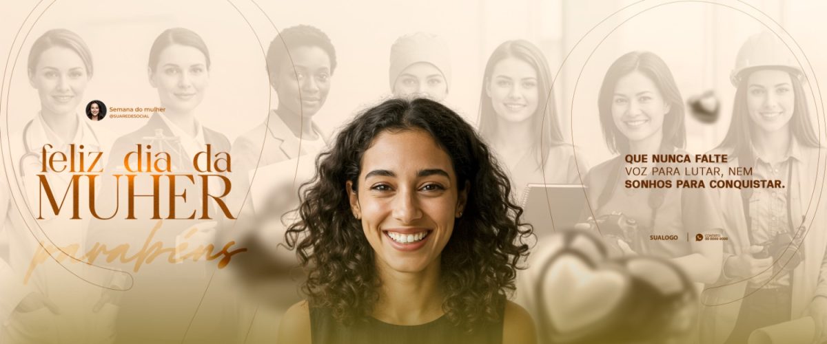 Dia da Mulher 2024 Feliz Dia da Mulher Que Nunca Falte Voz PSD Editável