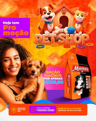 Pet Shop Hoje Tem Promoção Magnus Super Premium PSD Editável