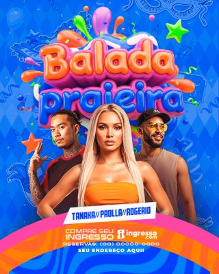 Balada Praieira Tanaka Paolla Rogério Compra Ingresso PSD Editável
