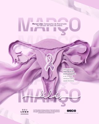 Março Lilás Campanha Prevenção Câncer Colo Útero Arte Saúde Feminina PSD Editável