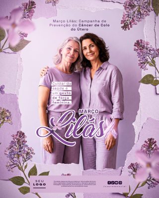 Março Lilás Prevenção do Câncer de Colo do Útero Campanha PSD Editável
