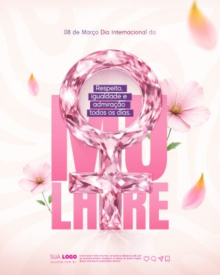 Dia da Mulher 08 de Março Respeito Igualdade Admiração PSD Editável