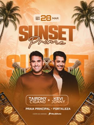Sunset Prime 28 Março Tairony Cigano Kevi Jonny Flyer Marrom PSD Editável