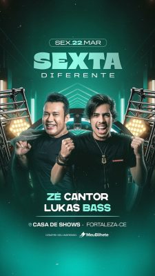 Sexta Diferente 22 Março Zé Cantor Lukas Bass Fortaleza PSD Editável