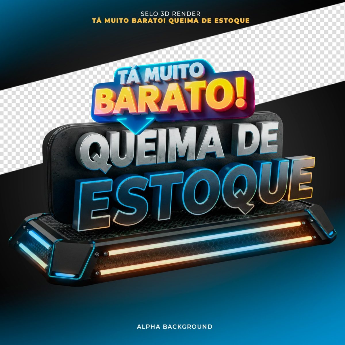 Promoção Tá Muito Barato Queima de Estoque Selo 3D PSD Editável