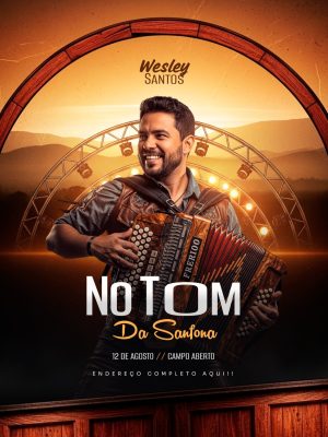 Evento Wesley Santos No Tom Da Sanfona 12 de Agosto PSD Editável