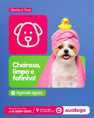 Pet Shop Banho e Tosa Cheiroso Limpo e Fofinho Agende Agora PSD Editável