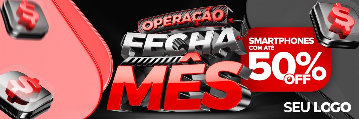 Operação Fecha Mês Smartphones com Até 50% Off Banner PSD Editável