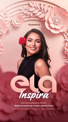 Dia Internacional da Mulher Ela Inspira Stories PSD Editável