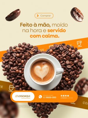 Feito à Mão Moído Na Hora e Servido Com Calma Cafeteria PSD Editável