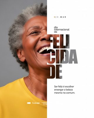 Felicidade Dia da Felicidade 20 MAR Modelo Post Redes Sociais Feliz PSD Editável