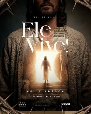 Feliz Páscoa 05 de Abril Ele Vive O TÚMULO ESTÁ VAZIO 05 DE ABRIL PSD Editável
