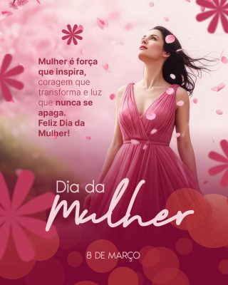 Dia da Mulher 8 de Março Mensagem Inspiradora Rosa PSD Editável